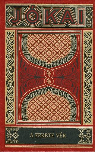 Jókai Mór - A fekete vér (gyűjteményes díszkiadás 60. kötet)