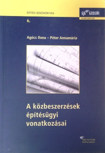 Agcs Ilona; Pter Annamria - A kzbeszerzsek ptsgyi vonatkozsai