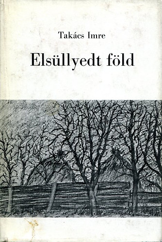 Tak�cs Imre - Els�llyedt f�ld