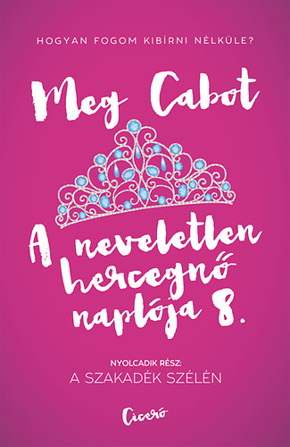 Meg Cabot - A neveletlen hercegnő naplója 8.