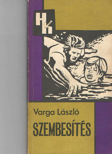 Varga L�szl� - Szembes�t�s