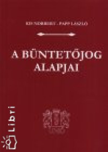 Kis Norbert-Papp László - A büntetőjog alapjai