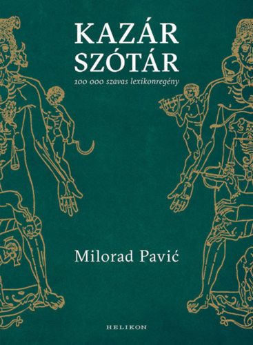 Milorad Pavic - Kazár szótár (100.000 szavas lexikonregény)