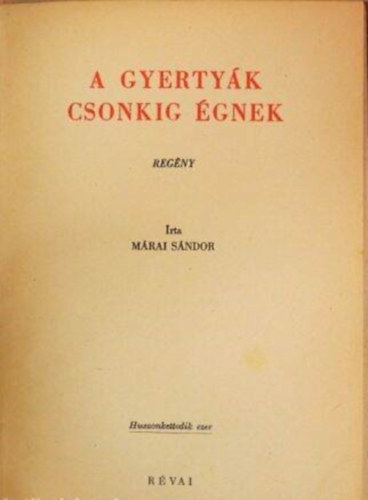 Márai Sándor - A gyertyák csonkig égnek (Regény)