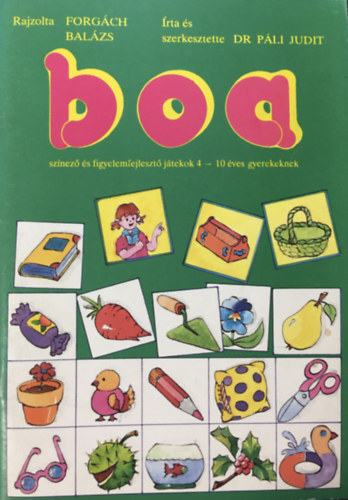 Páli Judit dr.- Forgách Balázs - Boa. Színező és figyelemfejlesztő játékok 4-10 éves gyerekeknek
