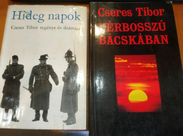 Cseres Tibor - Hideg napok - Vrbossz Bcskban
