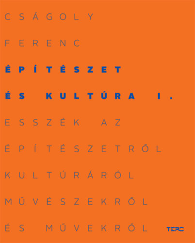 Csgoly Ferenc - ptszet s kultra I.