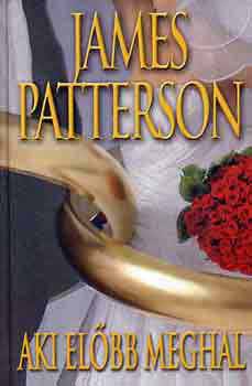 James Patterson - Aki el�bb meghal