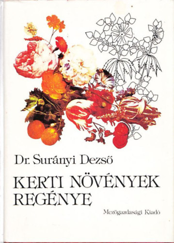 Dr. Sur�nyi Dezs� - Kerti n�v�nyek reg�nye