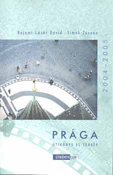 Simek Zsuzsa Bajomi-L�z�r - Pr�ga - �tik�nyv �s t�rk�p 2004-2005
