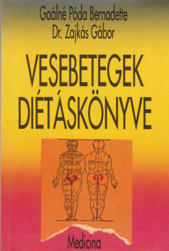 Dr. Ga�ln� P�da Bernadette Zajk�s G�bor - Vesebetegek di�t�sk�nyve (3.k.)