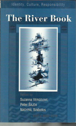 Suzanna Vergouwe - Peter Sajda - Nagypl Szabolcs - The River Cook