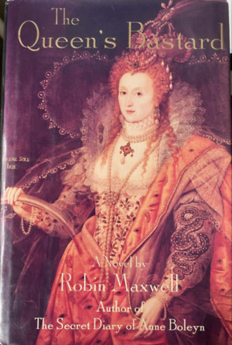 Robin Maxwell - The Queen's Bastard