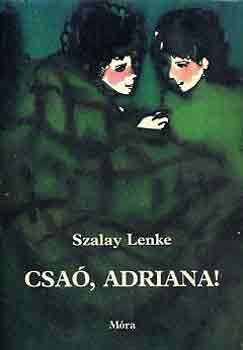 Szalay Lenke - Csa�, Adriana!