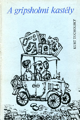 Kurt Tucholsky - A gripsholmi kast�ly