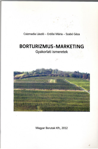 Csizmadia L�szl� - Borturizmus-Marketing
