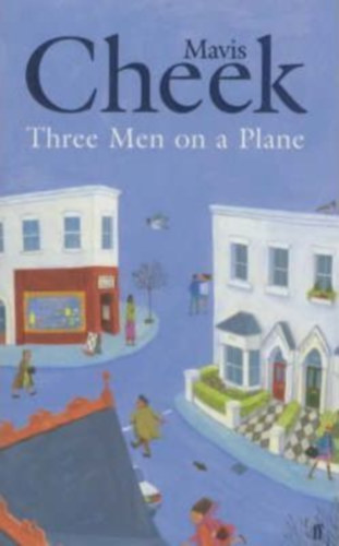 Mavis Cheek - Three Men on a Plane