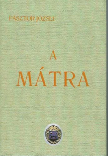 Psztor Jzsef - A Mtra tikalauz