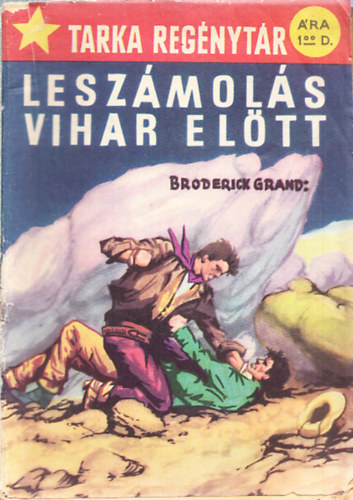 Broderick Grand - Leszmols vihar eltt (Tarka Regnytr)