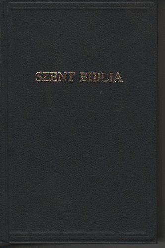 Szent Biblia (Magyar Bibliatársulat) (fordította Károli Gáspár)