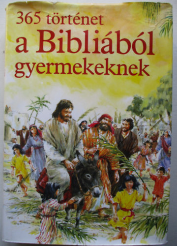 Mary Batchelor - 365 trtnet a Biblibl gyermekeknek