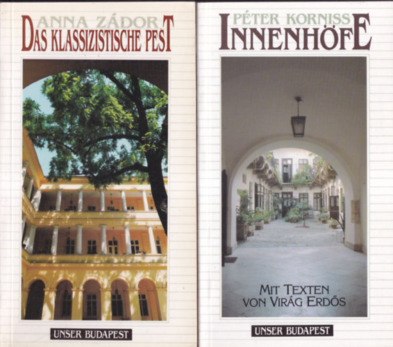 Korniss P�ter Z�dor Anna - 2 db. Unser Budapest (Das klassizistische Pest + Innenh�fe)
