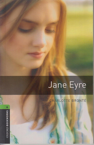 Charlotte Bront� - Jane Eyre (Oxford Bookworms Stage 6.)