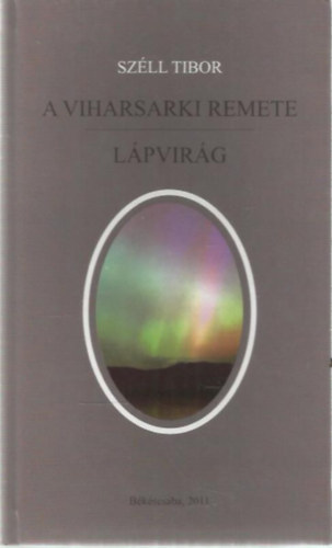 Széll Tibor - A viharsarki remete - Lápvirág