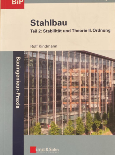 Rolf Kindmann - Stahlbau: Teil 2: Stabilit�t und Theorie II. Ordnung - Stabilit�t und Theorie II. Ordnung