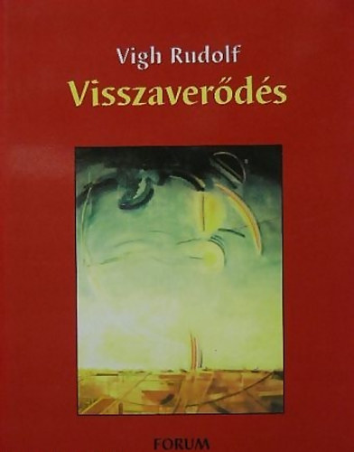 Vigh Rudolf - Visszaverds