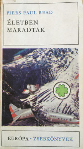 Piers Paul Read - �letben maradtak
