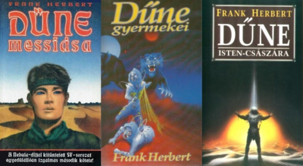 Frank Herbert - A D�ne 2-4.: D�ne messi�sa (A D�ne 2.) + D�ne gyermekei (A D�ne 3.) + D�ne Isten-cs�sz�ra (A D�ne 4.) (A D�ne sorozat 2., 3. �s 4. r�sze)