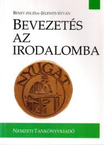 Beney Zsuzsa; Jelenits Istvn - Bevezets az irodalomba