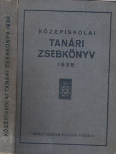 J�mbor Gy�rgy dr.  (szerk.) - K�z�piskolai tan�ri zsebk�nyv 1938