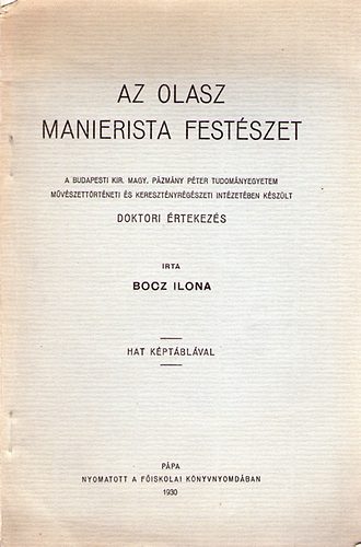 Bocz Ilona - Az olasz manierista festszet (Doktori rtekezs)