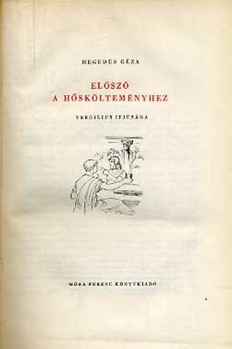 Hegeds Gza - Elsz a hskltemnyhez - Virgilius ifjsga