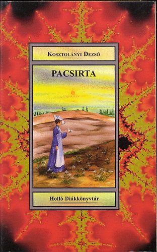 Kosztolányi Dezső - Pacsirta