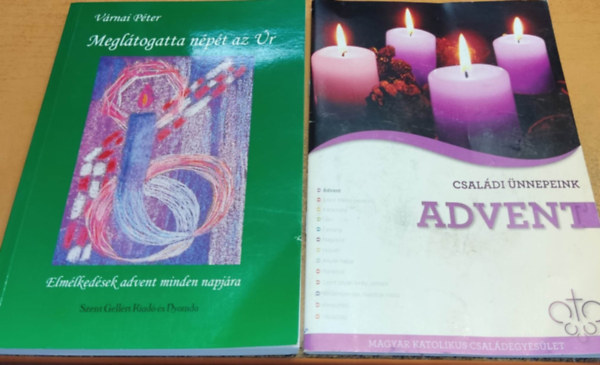 Vrnai Pter  (szerk.) Radnai Jen (szerk.) - Csaldi nnepeink: Advent + Megltogatta npt az r: Elmlkedsek advent minden napjra (2 ktet)