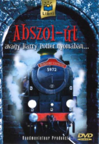 Roadmovietour - Abszol-�t avagy Harry Potter nyom�ban...