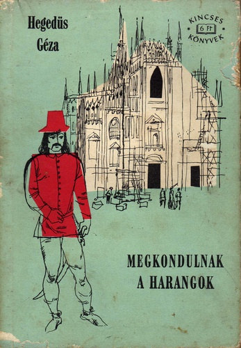 Heged�s G�za - Megkondulnak a harangok I.