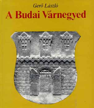Ger Lszl - A Budai Vrnegyed