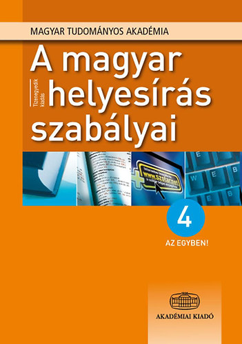 Akadmiai Kiad - A magyar helyesrs szablyai (Tizenegyedik kiads)