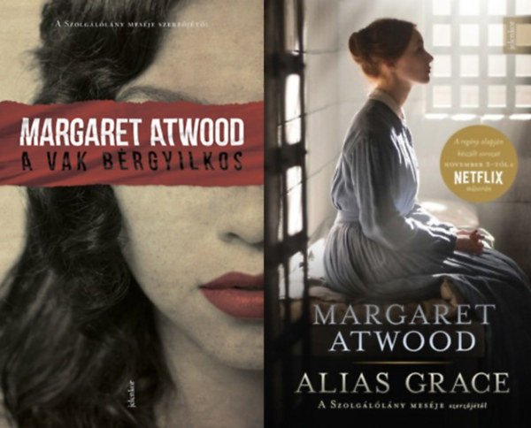 Margaret Atwood - 2 db Margaret Atwood reg�ny: A vak b�rgyilkos + Alias Grace