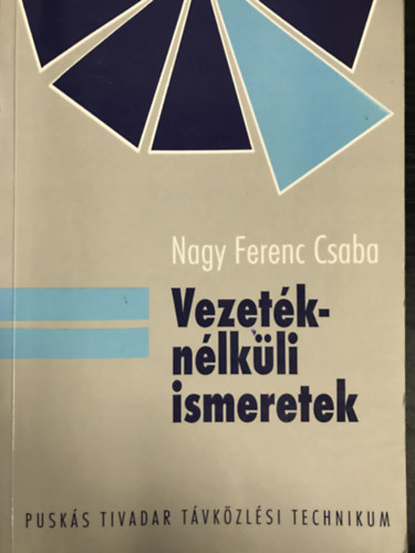 Nagy Ferenc Csaba - Vezetéknélküli ismeretek