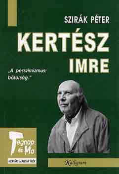 Szirk Pter - Kertsz Imre