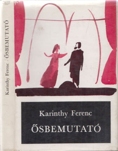 Karinthy Ferenc - �sbemutat� (dedik�lt)
