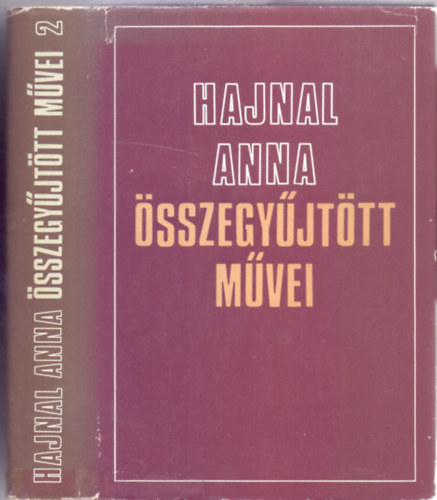 Hajnal Anna - Hajnal Anna �sszegy�jt�tt m�vei 2.