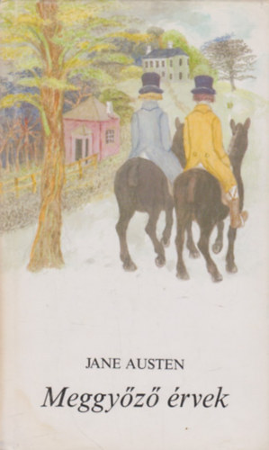 Jane Austen - Meggyőző érvek (Persuasion)