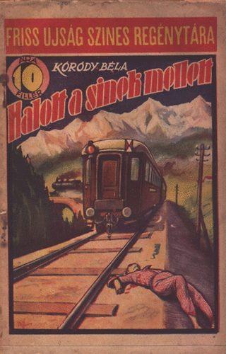 Krdy Bla - Halott a snek mellett (Friss jsg szines regnytra)