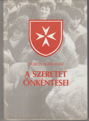 Dobos Marianne - A szeretet �nk�ntesei (dedik�lt)